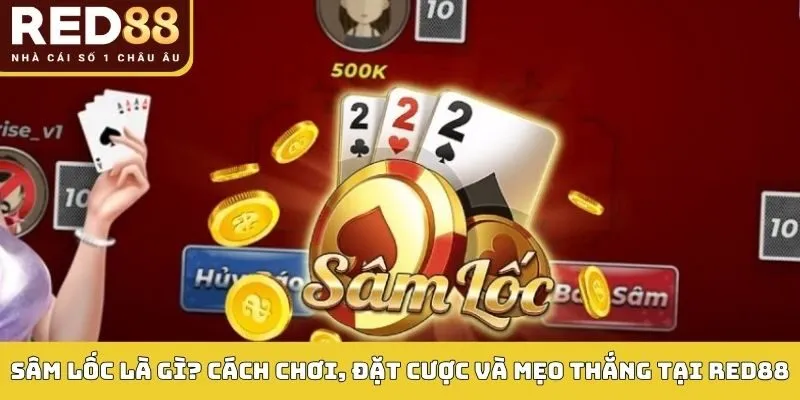 Sâm lốc tại Red88